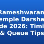 Rameshwaram Temple Darshan Guide 2026: Timings & Queue Tips