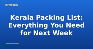 Kerala Packing List: Everything You Need for Next Week